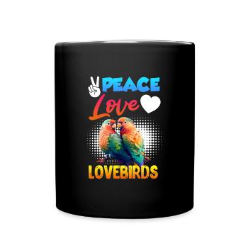 Peace Love Love Lovebirds Lovebird Parrots - Full Colour Mug - black - Front