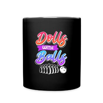 Bowlingspieler Frauen Dolls with Balls - Tasse einfarbig - Schwarz - Vorne