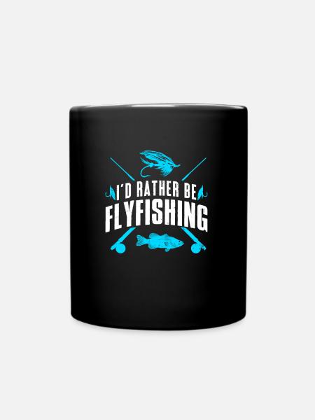Fliegenfischer I´d rather be Flyfishing Fischjagd - Tasse einfarbig - Schwarz
