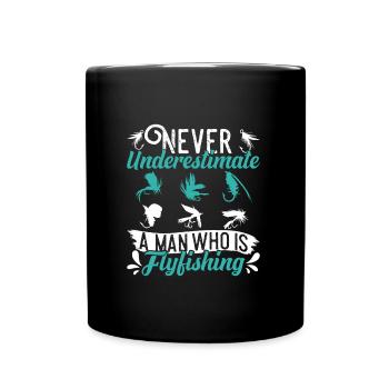 Ne sous-estimez jamais un homme qui pêche des mouches - Mug uni - noir - Devant