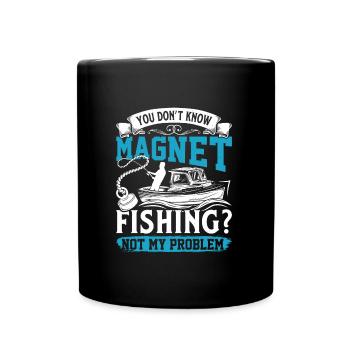 Magnetfischer You don´t know Magnet Fishing - Tasse einfarbig - Schwarz - Vorne