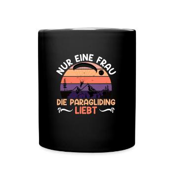 Paragleiten Nur eine Frau die Paragliding Liebt - Tasse einfarbig - Schwarz - Vorne