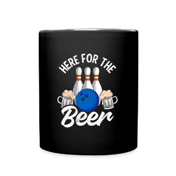 Bowling Für das Bier hier Bierliebhaber Bowler - Tasse einfarbig - Schwarz - Vorne