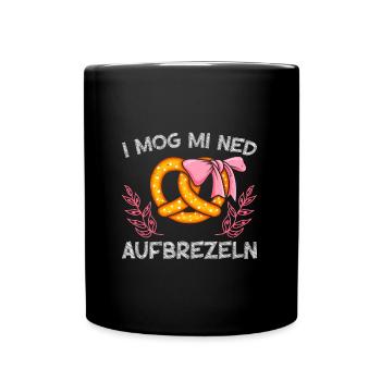 Bayerische Brezeln I Mog mi Ned Aufbrezeln Frauen - Tasse einfarbig - Schwarz - Vorne