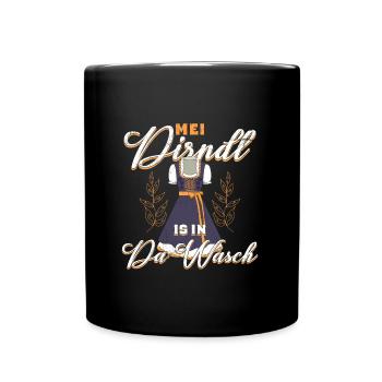 Mein Dirndl is in da Wäsch Bayerisches Dirndl Shir - Tasse einfarbig - Schwarz - Vorne