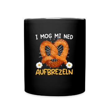 Bayerisch I Mog mi ned Aufbrezeln Deutsche - Tasse einfarbig - Schwarz - Vorne