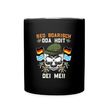 Bayern Red Boarisch oda Hoit dei Mei! Bayerisch - Tasse einfarbig - Schwarz - Vorne