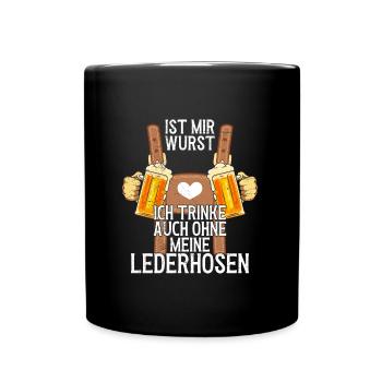 Bierfan Ist mir Wurst Trinke auch ohne Lederhosen - Tasse einfarbig - Schwarz - Vorne