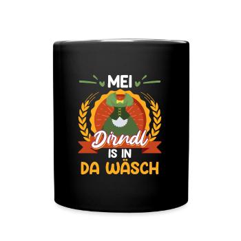 Mein Dirndl is in da Wäsch Bayerisches Dirndl Shir - Tasse einfarbig - Schwarz - Vorne