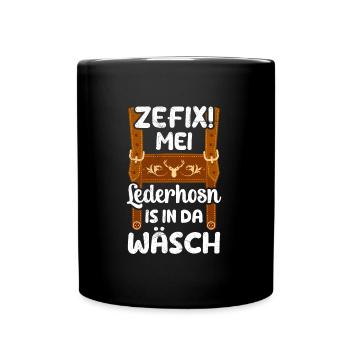 Zefix Mei Lederhosn is in da Wäsch - Tasse einfarbig - Schwarz - Vorne