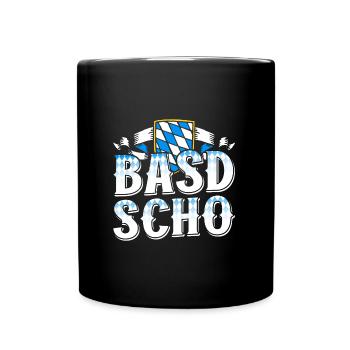 Basd Scho Bayerisches Shirt München Bayern - Tasse einfarbig - Schwarz - Vorne