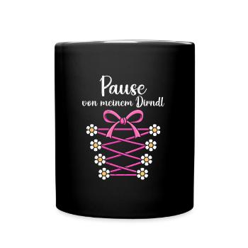 Frauen Pause von meinem Dirndl Shirt - Tasse einfarbig - Schwarz - Vorne