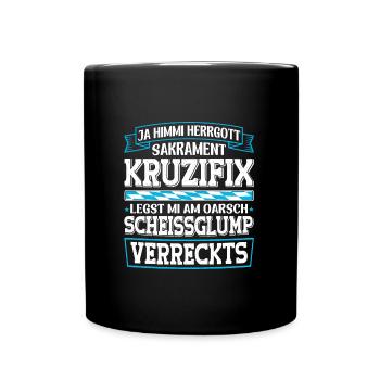 Boarisch Kruzifix Scheissglump Verreckts München - Tasse einfarbig - Schwarz - Vorne