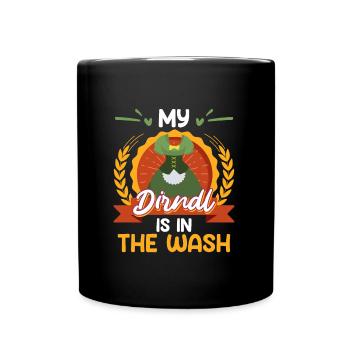 Mein Dirndl is in da Wäsch Bayerisches Dirndl Shir - Tasse einfarbig - Schwarz - Vorne