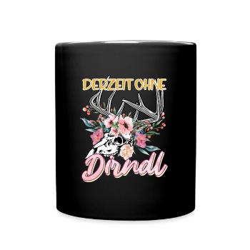 Trachten Shirt Frauen Derzeit ohne Dirndl - Tasse einfarbig - Schwarz - Vorne