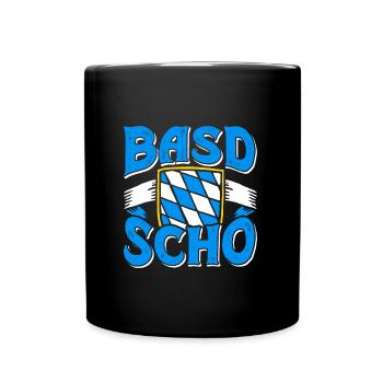 Basd Scho Bayerisches Shirt München Bayern - Tasse einfarbig - Schwarz - Vorne