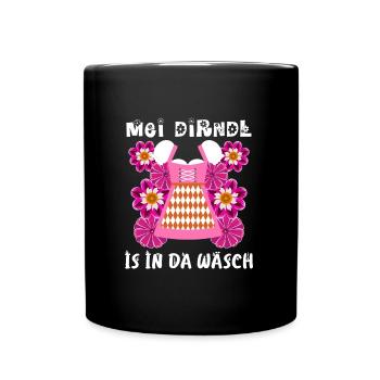 Mein Dirndl is in da Wäsch Bayern Shirt - Tasse einfarbig - Schwarz - Vorne