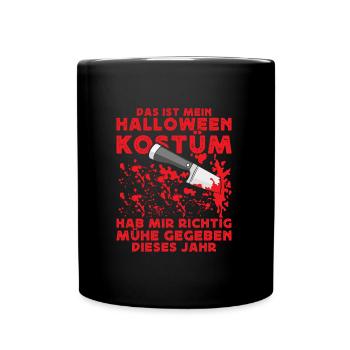 Horror Shirt Das ist mein Halloween Kostüm - Tasse einfarbig - Schwarz - Vorne