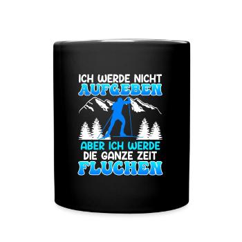 Skilanglauf Werde nicht Aufgeben Aber Fluchen - Tasse einfarbig - Schwarz - Vorne