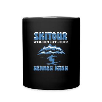 Skitour Weil den Lift Jeder Nehmen Kann - Tasse einfarbig - Schwarz - Vorne