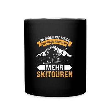Ski Tour Weniger Arbeiten Mehr Skitouren - Tasse einfarbig - Schwarz - Vorne