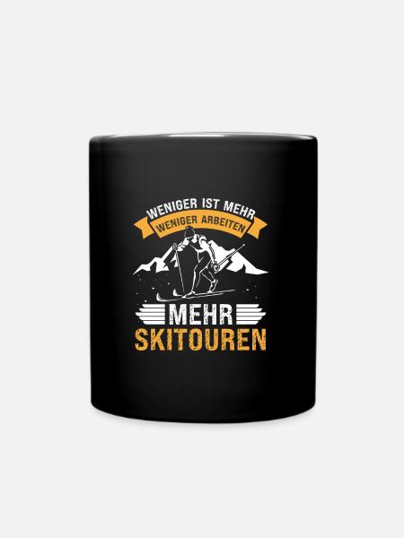 Ski Tour Weniger Arbeiten Mehr Skitouren - Tasse einfarbig - Schwarz