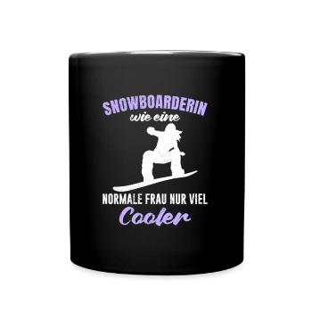 Snowboarderin wie eine Normale Frau nur Cooler - Tasse einfarbig - Schwarz - Vorne