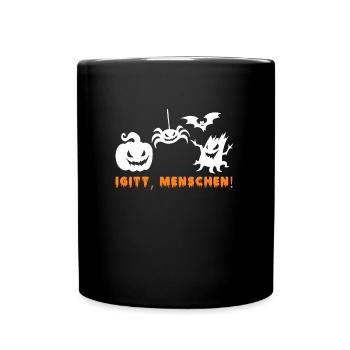 Igitt! Menschen! Halloween Fan Gruselig Kostüm - Tasse einfarbig - Schwarz - Vorne
