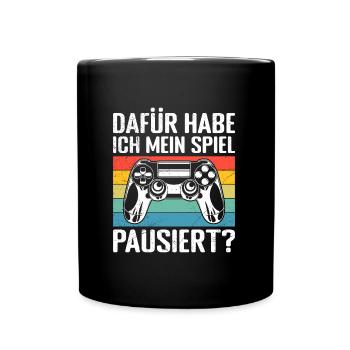 Video Spieler Dafür habe ich Mein Spiel Pausiert? - Tasse einfarbig - Schwarz - Vorne