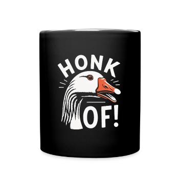 Honk Off – Gänse Meme - Tasse einfarbig - Schwarz - Vorne