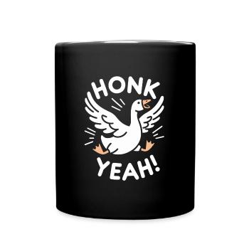 Honk Yeah! Gänse Meme - Tasse einfarbig - Schwarz - Vorne