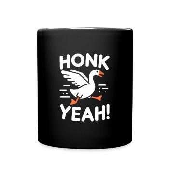 Honk Yeah! Gänse Meme - Tasse einfarbig - Schwarz - Vorne