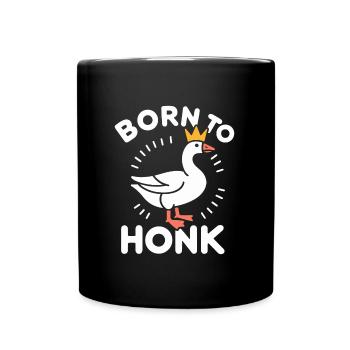 Geboren als Sohn von Honk – Royal Goose - Tasse einfarbig - Schwarz - Vorne