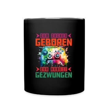 Video Spieler Zum Zocken Geboren Zur Arbeit - Tasse einfarbig - Schwarz - Vorne