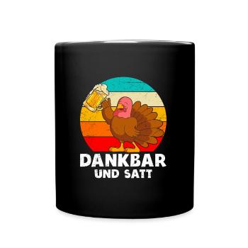 Dankbar und Satt Biertrinker Truthahn - Tasse einfarbig - Schwarz - Vorne