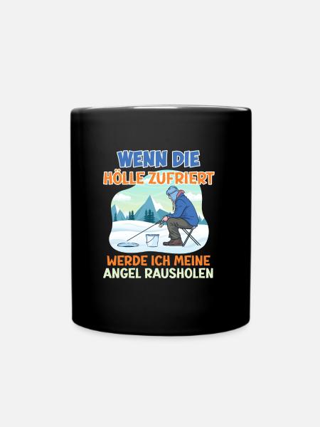 Eisfischen Wenn die Hölle Zufriert Eisangel - Tasse einfarbig - Schwarz