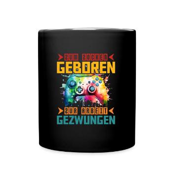 Video Spieler Zum Zocken Geboren Zur Arbeit - Tasse einfarbig - Schwarz - Vorne