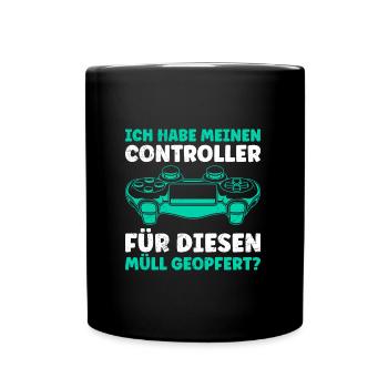 Gaming Habe meinen Controller für diesen Müll - Tasse einfarbig - Schwarz - Vorne