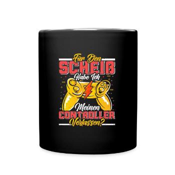 Gamer Für Scheiß hab ich mein Controller verlassen - Tasse einfarbig - Schwarz - Vorne