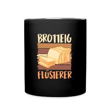 Brotteig Flüsterer Brotbäcker Brotliebhaber Backen - Tasse einfarbig - Schwarz - Vorne