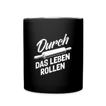 Bäcker Durch das Leben Rollen Backliebhaber - Tasse einfarbig - Schwarz - Vorne