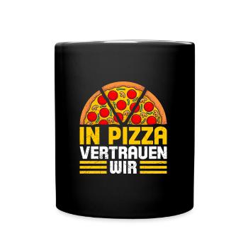 Pizzabacken In Pizza Vertrauen Wir Pizzafans - Tasse einfarbig - Schwarz - Vorne