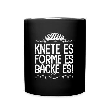 Brotbäcker Knete es Forme es Backe es! Backfans - Tasse einfarbig - Schwarz - Vorne