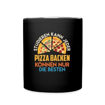 Studieren kann Jeder Kunst des Pizza Backens - Tasse einfarbig - Schwarz - Vorne