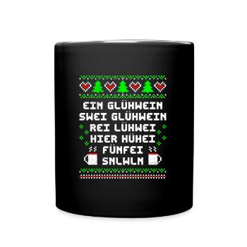 Glühwein Bude Ein Glühwein Swei Glühwein rei... - Tasse einfarbig - Schwarz - Vorne