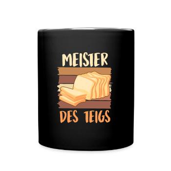 Brotbäcker Meister des Teigs Backliebhaber - Tasse einfarbig - Schwarz - Vorne