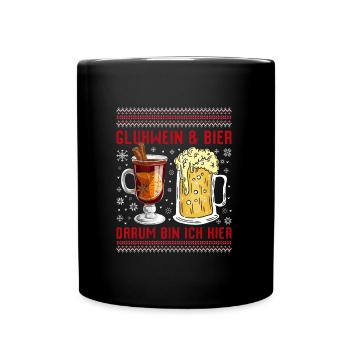 Glühwein und Bier Darum bin Ich Hier Weihnachten - Tasse einfarbig - Schwarz - Vorne