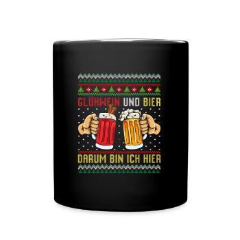 Glühwein und Bier Darum bin Ich Hier Weihnachten - Tasse einfarbig - Schwarz - Vorne