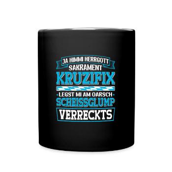 Boarisch Kruzifix Scheissglump Verreckts München - Tasse einfarbig - Schwarz - Vorne