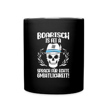 Boarisch is fei a Sprach für Gmiatlichkeit - Tasse einfarbig - Schwarz - Vorne